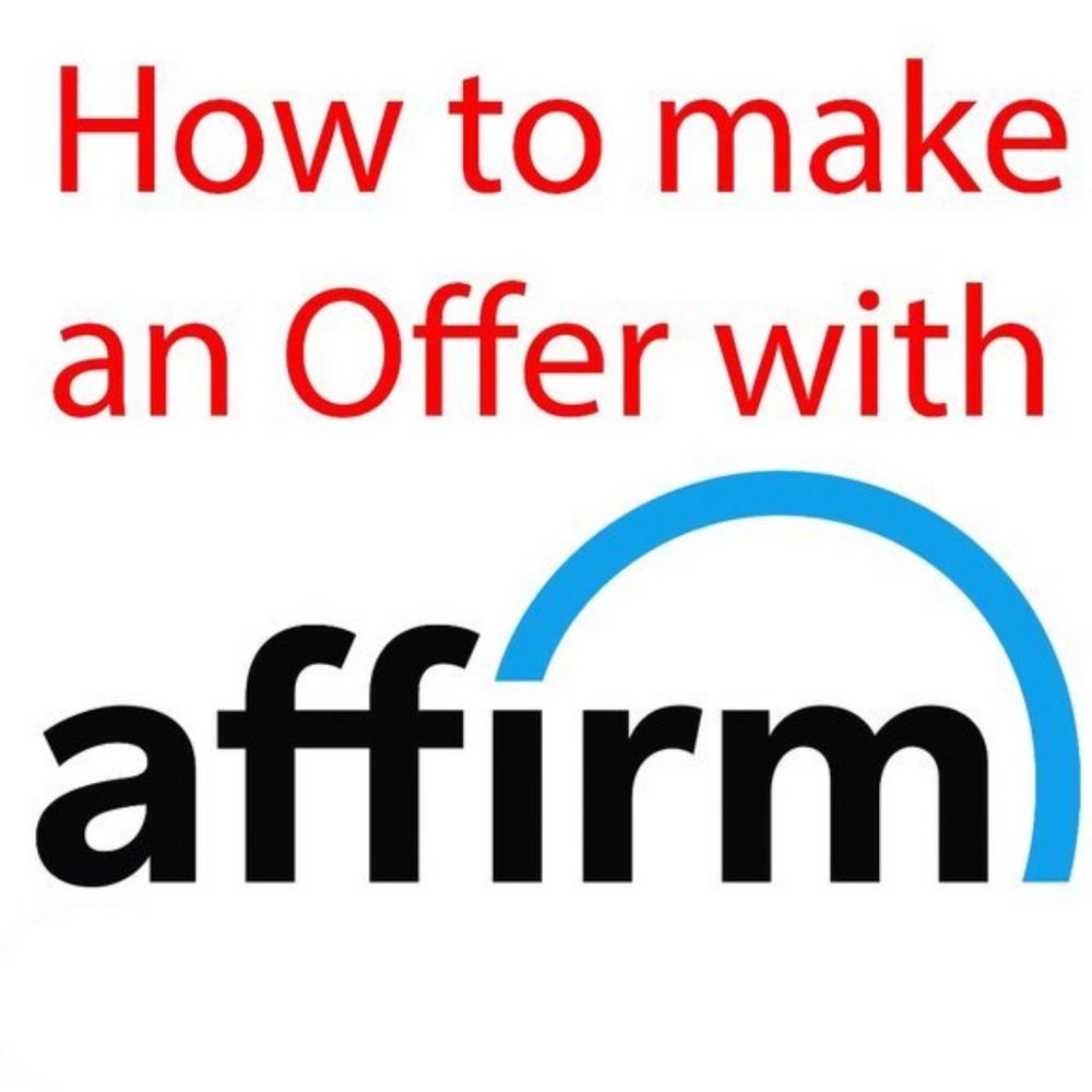 How to Make an Offer with AFFIRM?